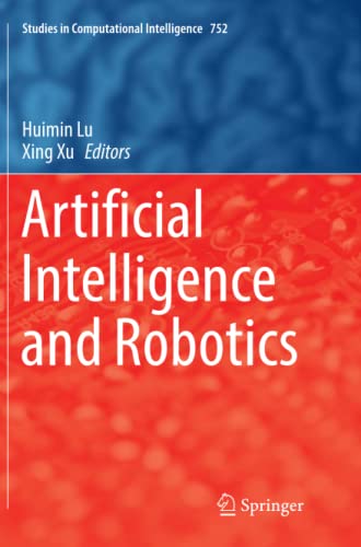 Artificial Intelligence and Robotics (Studies in Computational Intelligence, Band 752)