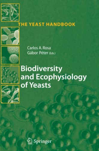 Biodiversity and Ecophysiology of Yeasts (The Yeast Handbook)