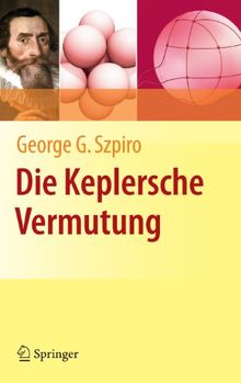 Die Keplersche Vermutung: Wie Mathematiker ein 400 Jahre altes Rätsel lösten