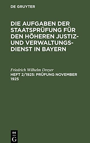 Die Aufgaben der Staatsprüfung für den höheren Justiz- und Verwaltungsdienst in Bayern, Heft 2/1925, Prüfung November 1925