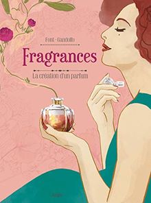 Fragrances : la création d'un parfum