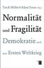 Normalität und Fragilität. Demokratie nach dem Ersten Weltkrieg