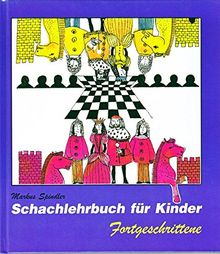 Schachlehrbuch für Kinder- Fortgeschrittene