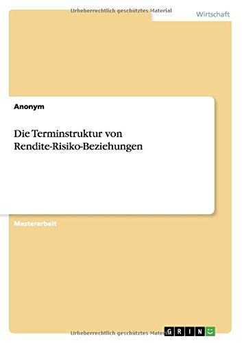 Die Terminstruktur von Rendite-Risiko-Beziehungen