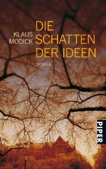 Die Schatten der Ideen: Roman