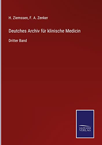 Deutches Archiv für klinische Medicin: Dritter Band