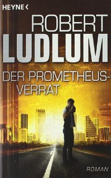 Der Prometheus-Verrat: Roman