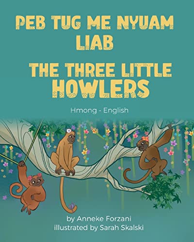 The Three Little Howlers (Hmong-English): Peb Tug Me Nyuam Liab (Language Lizard Bilingual World of Stories)