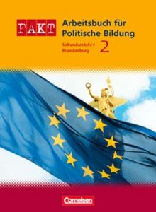 Fakt - Brandenburg -  Sekundarstufe I: Politische Bildung: Band 2 - Schülerbuch