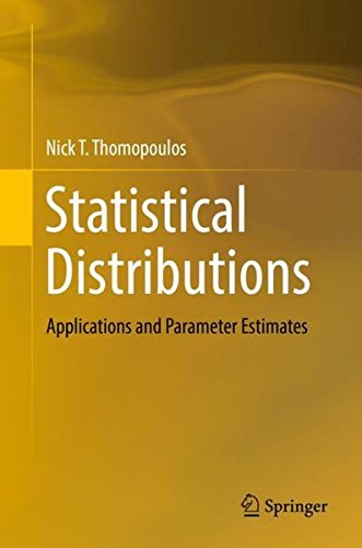 Statistical Distributions: Applications and Parameter Estimates