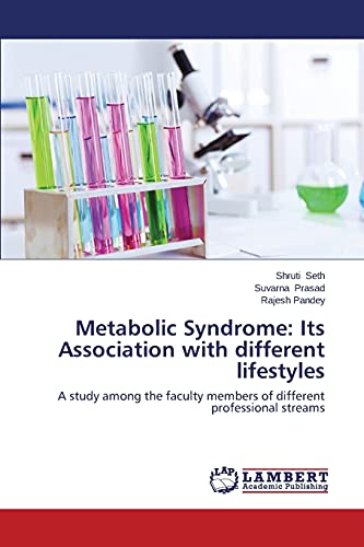 Metabolic Syndrome: Its Association with different lifestyles: A study among the faculty members of different professional streams