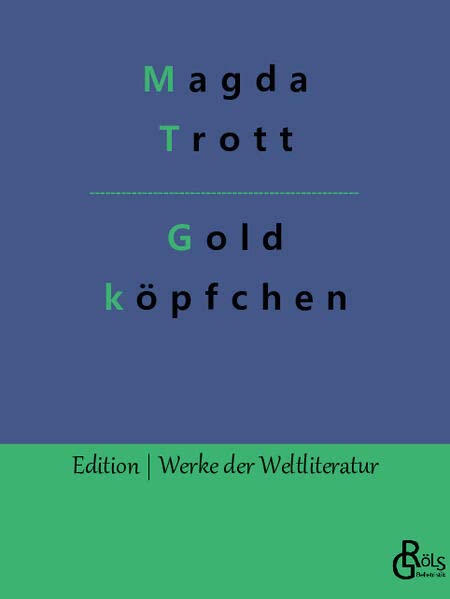 Goldköpfchen (Edition Werke der Weltliteratur)