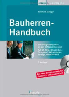 Bauherren-Handbuch. Vom Baugrubenaushub bis zur Schlüsselübergabe (Haufe Praxisratgeber)