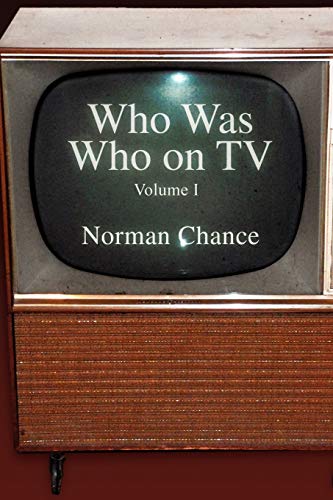 Who Was Who on TV: Volume I