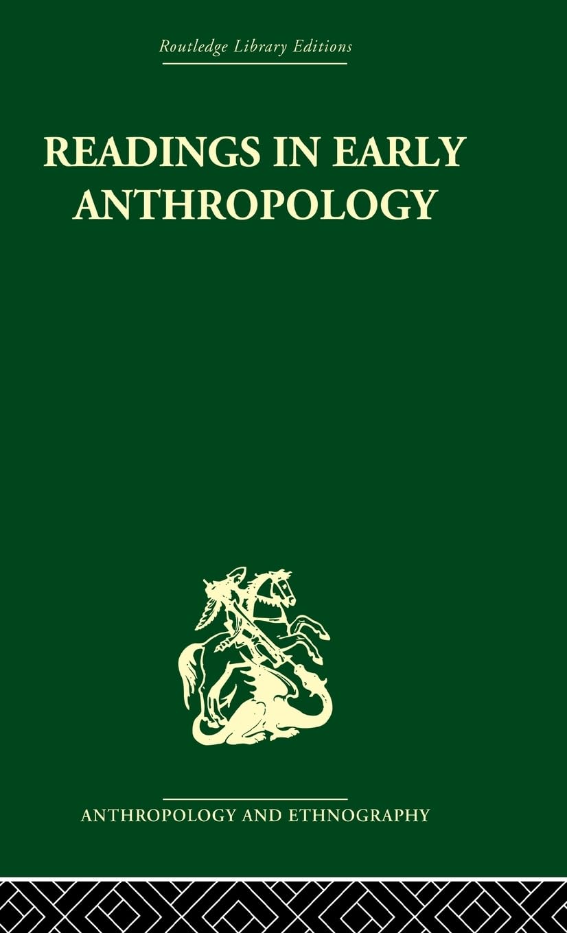 Readings in Early Anthropology (Routledge Library Editions: Anthropology and Ethnography)
