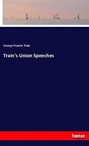 Train's Union Speeches