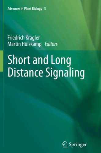Short and Long Distance Signaling (Advances in Plant Biology, Band 3)