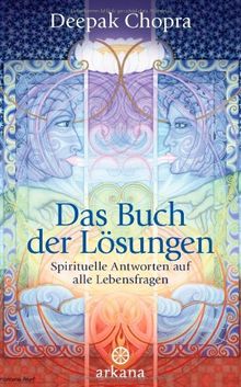 Das Buch der Lösungen: Spirituelle Antworten auf alle Lebensfragen
