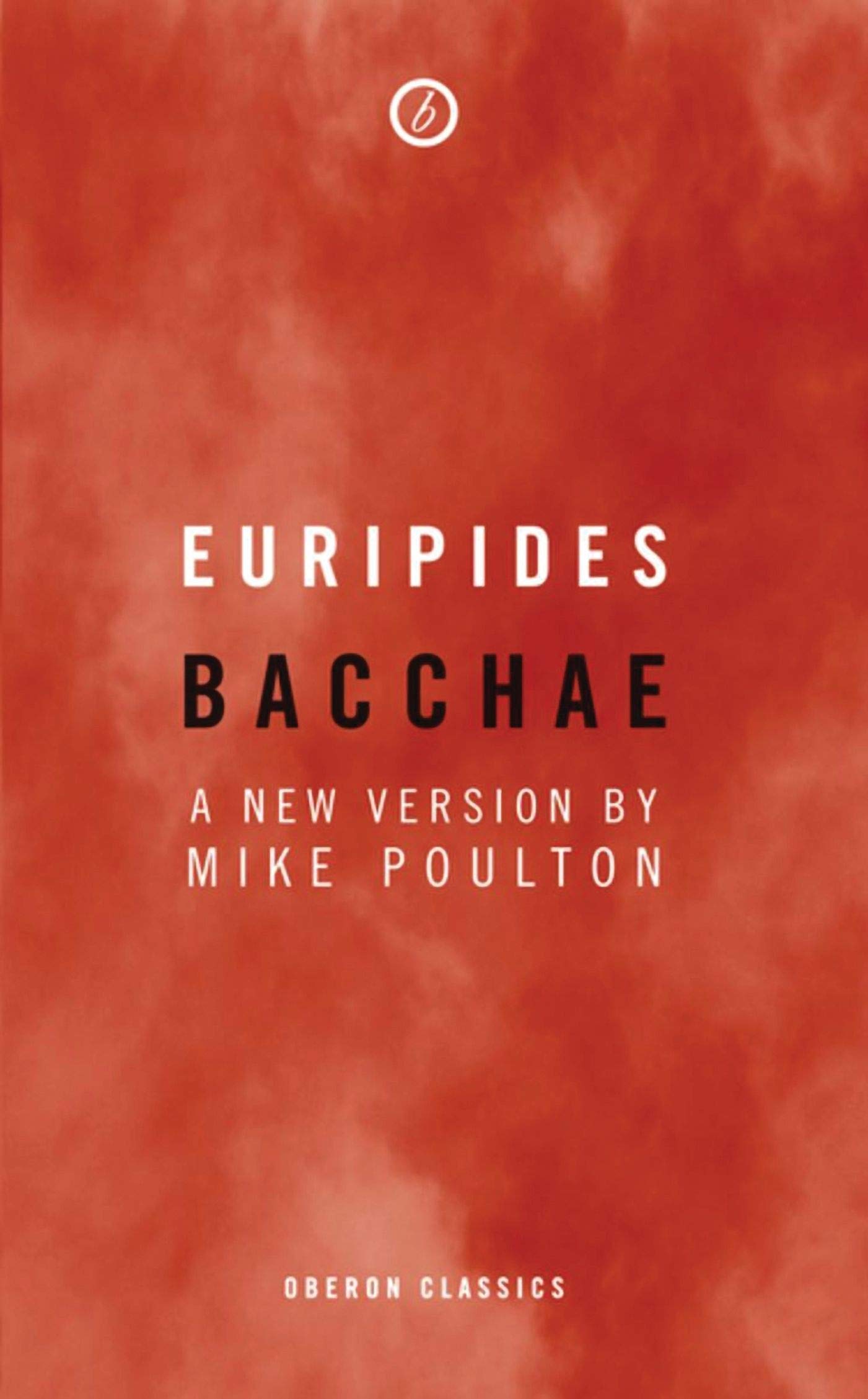 Bacchae (Oberon Classics)