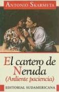 El Cartero de Neruda: Ardiente Paciencia