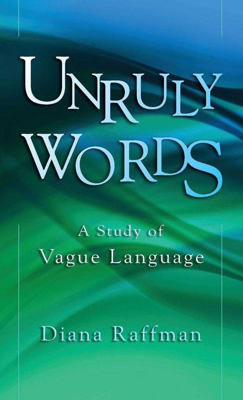 Unruly Words: A Study of Vague Language