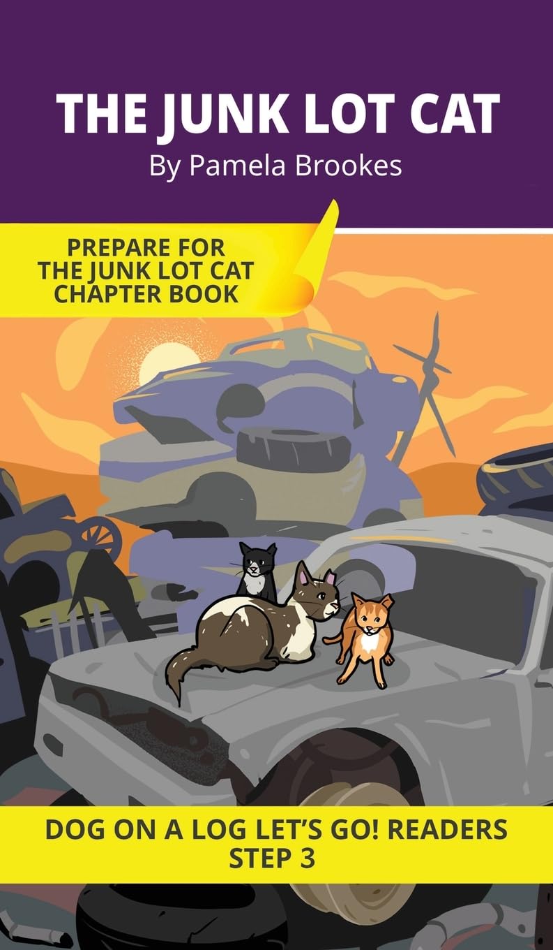 The Junk Lot Cat: Short Decodable Books Prepare Students for Reading DOG ON A LOG Decodable Chapter Books. For Beginning Readers and Students with Dyslexia. (Step 3--ng, -nk)