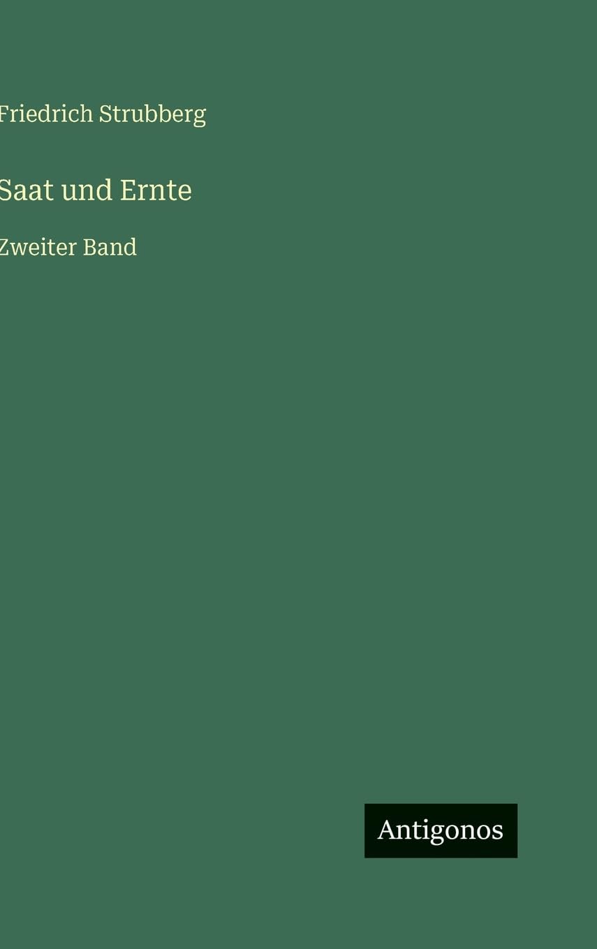 Saat und Ernte: Zweiter Band