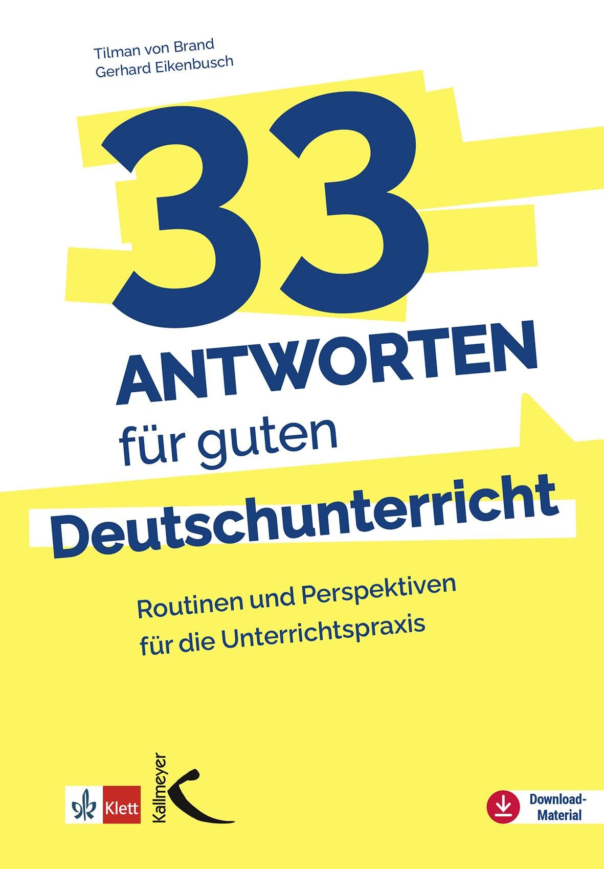 33 Antworten für guten Deutschunterricht: Routinen und Perspektiven für die Unterrichtspraxis