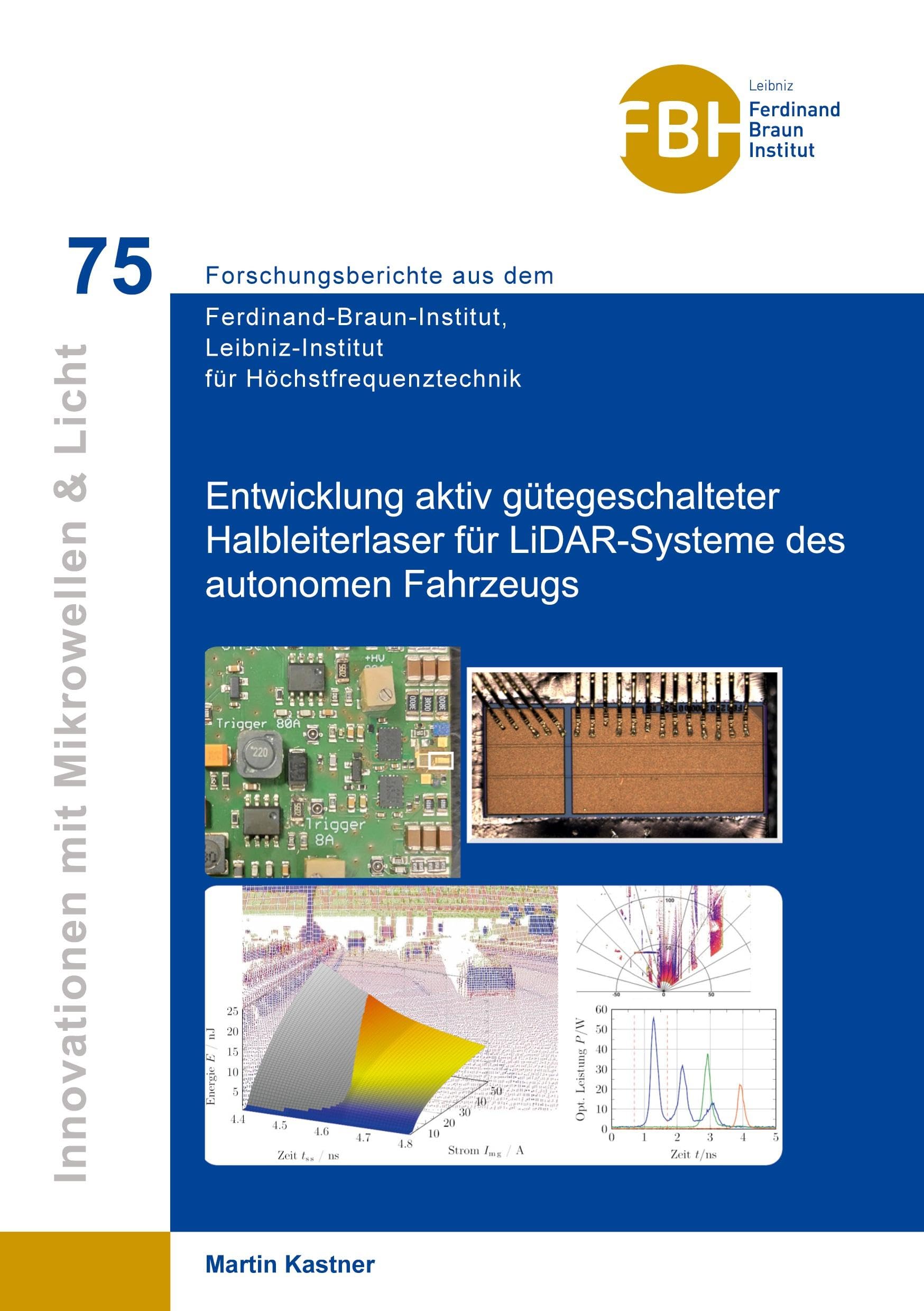 Entwicklung aktiv gütegeschalteter Halbleiterlaser für LiDAR-Systeme des autonomen Fahrzeugs (Innovationen mit Mikrowellen und Licht: ... Leibniz-Institut für Höchstfrequenztechnik)