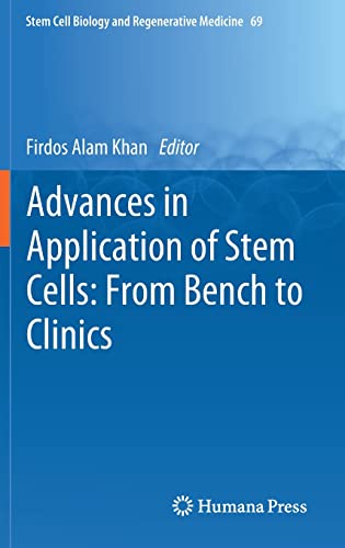 Advances in Application of Stem Cells: From Bench to Clinics (Stem Cell Biology and Regenerative Medicine, 69, Band 69)
