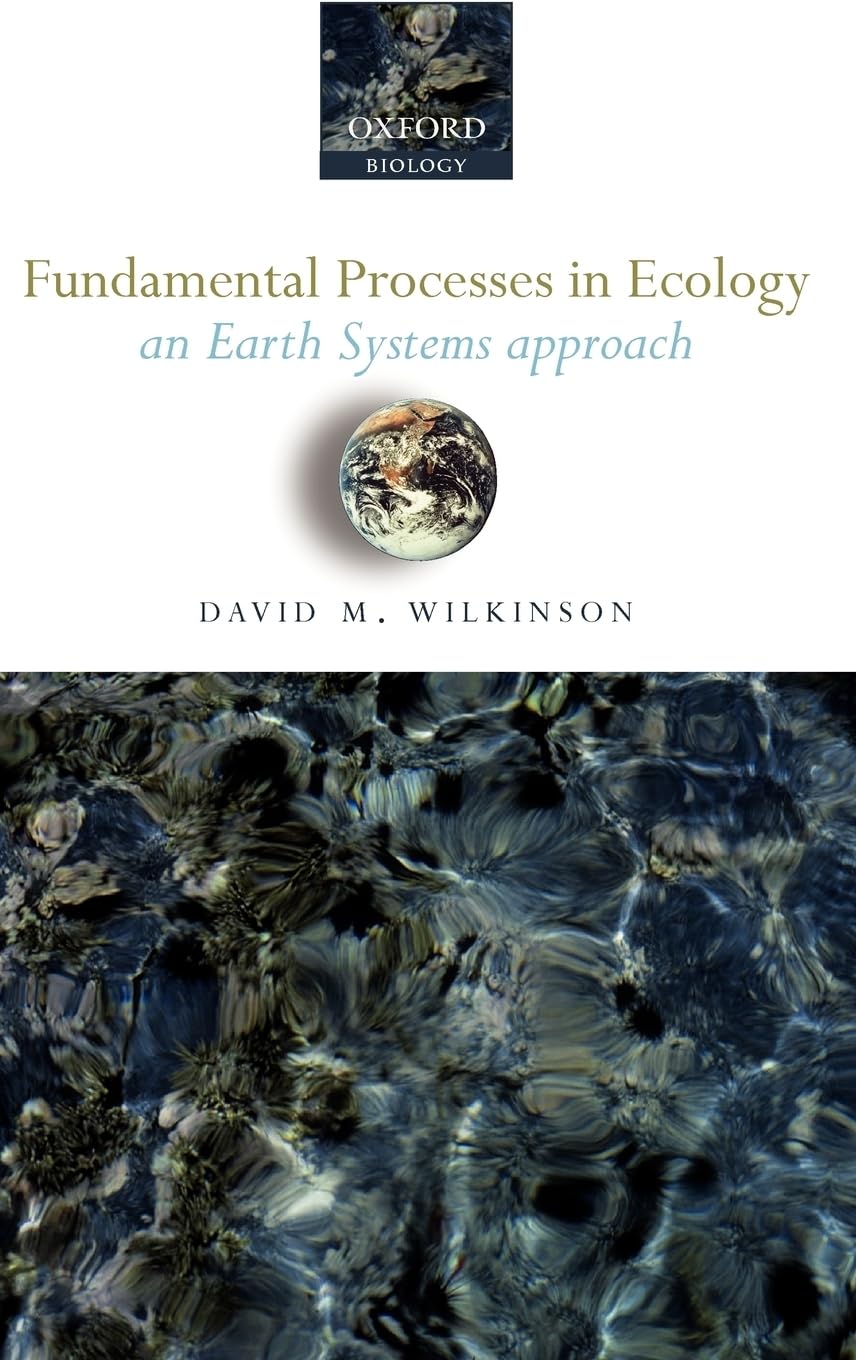 Fundamental Processes in Ecology: An Earth Systems Approach
