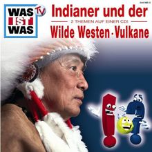Was ist Was: Indianer und der Wilde Westen / Vulkane. Zwei Themen auf einer CD