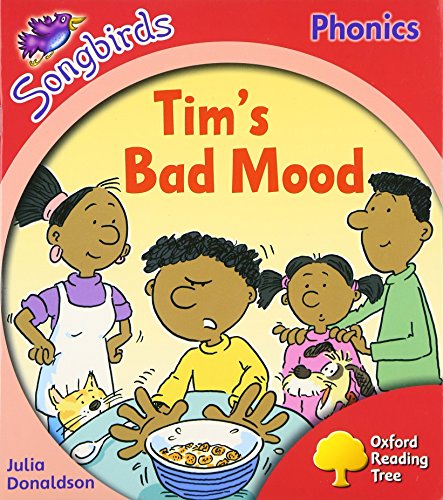 Oxford Reading Tree: Level 4: More Songbirds Phonics: Tim's Bad Mood