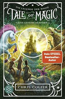 Tale of Magic: Die Legende der Magie – Eine geheime Akademie: Band 1