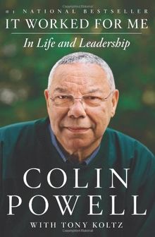 It Worked for Me: In Life and Leadership