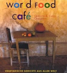 World Food Café: Vegetarische Gerichte aus aller Welt