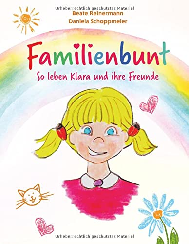 Familienbunt: So leben Klara und ihre Freunde