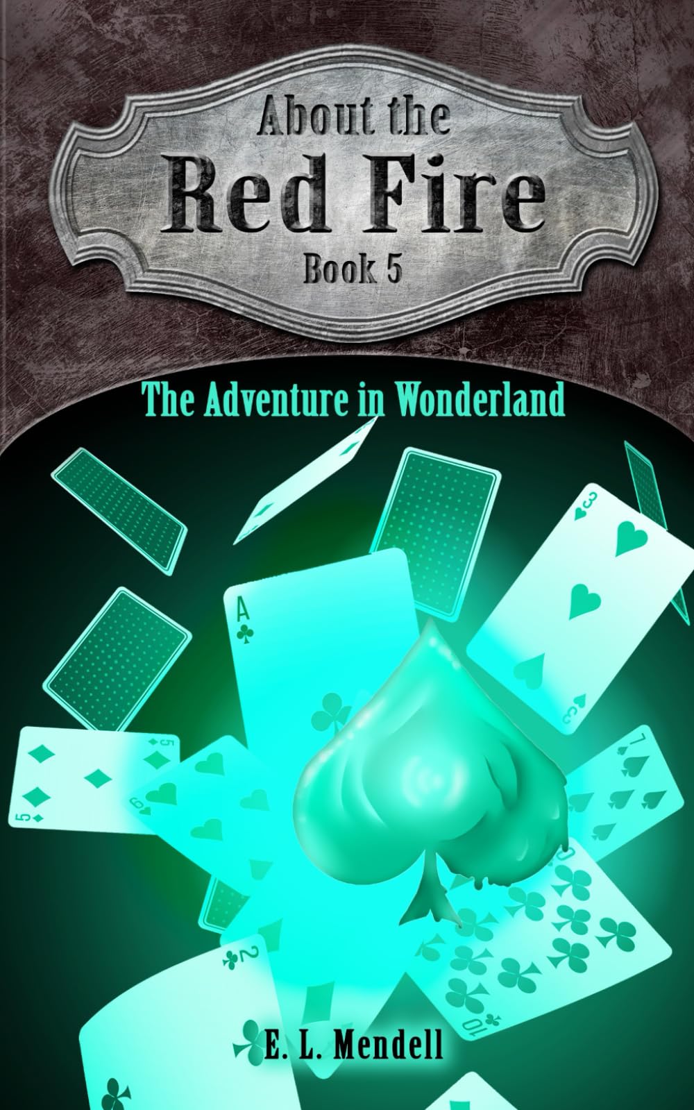 About the Red Fire, Book 5: The Adventure in Wonderland (Eysheus Saga, Band 5)