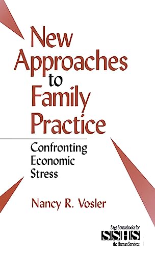 New Approaches to Family Practice: Confronting Economic Stress (SAGE SOURCEBOOKS FOR THE HUMAN SERVICES SERIES)