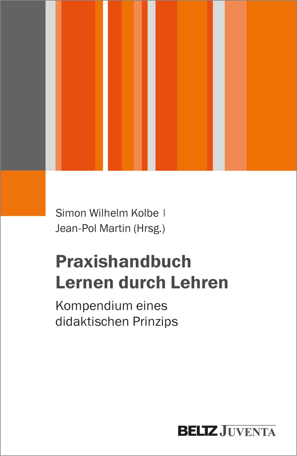 Praxishandbuch Lernen durch Lehren: Kompendium eines didaktischen Prinzips