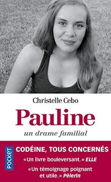 Pauline, un drame familial : codéine, tous concernés