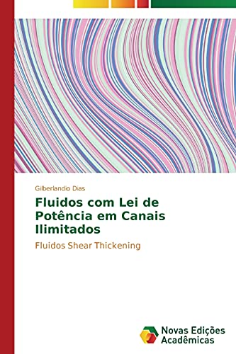 Fluidos com Lei de Potência em Canais Ilimitados: Fluidos Shear Thickening