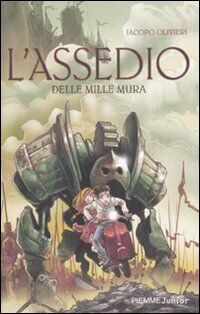 L'assedio delle mille mura (Piemme junior)