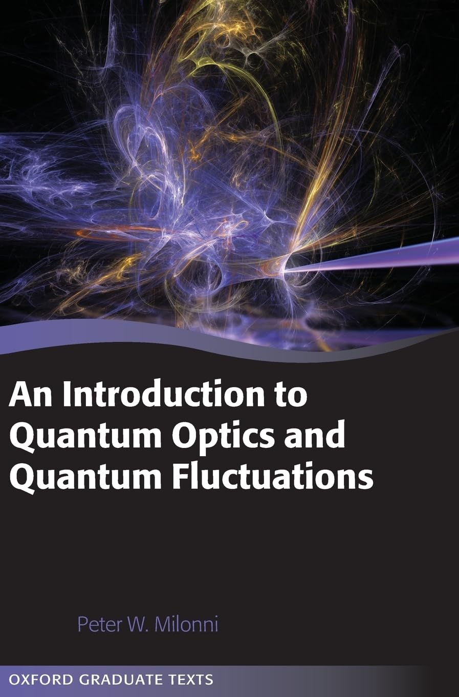 Introduction to Quantum Optics and Quantum Fluctuations (Oxford Graduate Texts)