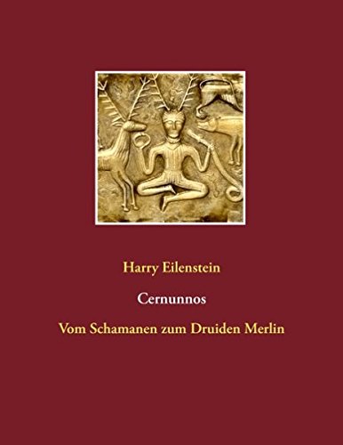 Cernunnos: Vom Schamanen zum Druiden Merlin