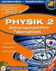 Physik 2 - Atomphysik und Schwingungslehre