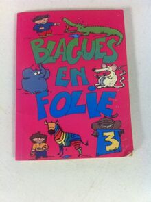 BLAGUES EN FOLIE #3