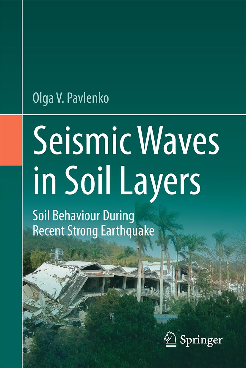 Seismic Waves in Soil Layers: Soil Behaviour During Recent Strong Earthquakes