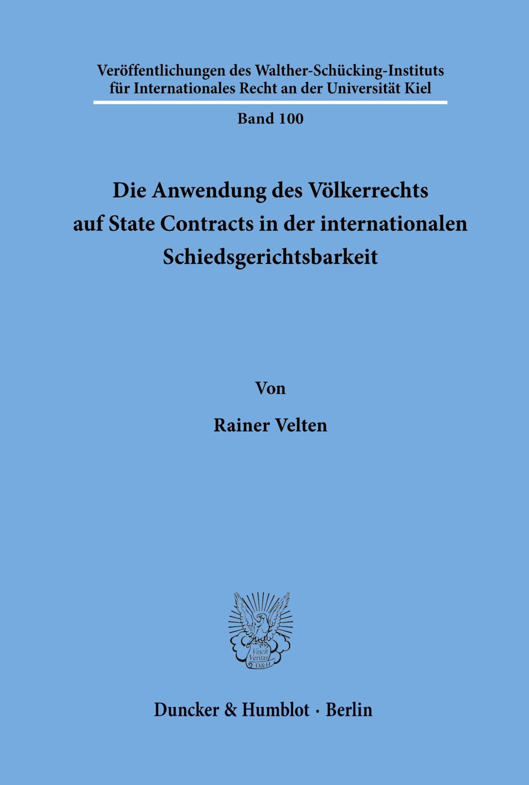 Die Anwendung des Völkerrechts auf State Contracts in der internationalen Schiedsgerichtsbarkeit.