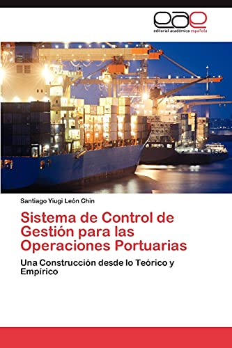Sistema de Control de Gestión para las Operaciones Portuarias: Una Construcción desde lo Teórico y Empírico